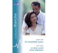 Un Inoubliable Baiser - Le Désir Secret Dune Infirmière (harlequin Bla