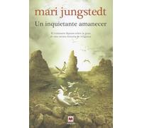 Un inquietante amanecer (Serie Gotland 5): El comisario Knutas sobre la pista de una oscura historia de venganza (MAEVA noir)