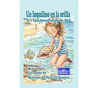 Un inquilino en la orilla Y... Los lunarcitos de sal: Uñn cuento infantil sobre la amistad y el respeto al mar