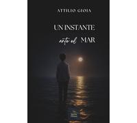 Un instante ante el mar: En la isla, la sombra de un secreto (I romanzi dell'essere)