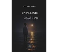 Un instante ante el mar: En la isla, la sombra de un secreto (I romanzi dell'essere)