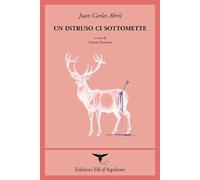Un intruso ci sottomette. Testo spagnolo a fronte. Ediz. bilingue