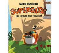 ¡UN INTRUSO MUY TRAVIESO! (SUPERGATA)
