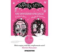 Un inverno speciale. Isadora Moon: Il talent show-Magie d'inverno (Le gemme)