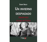 Un invierno despiadado: España bajo el yugo de Franco