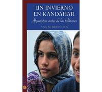 Un invierno en Kandahar: Afganistán antes de los talibanes