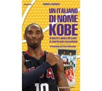 Un Italiano Di Nome Kobe (ebook)