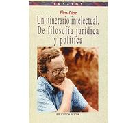 Un itinerario intelectual: De filosofía jurídica y política: 52 (Ensayo/Pensamiento)