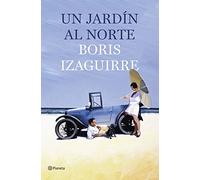 Un jardín al norte (Autores Españoles e Iberoamericanos)