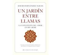 Un jardín entre llamas; La concepción del amor en Ibn ´Arabi (HU)