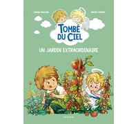 Un jardin extraordinaire (Tombé du ciel, 8)