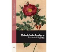 Un jardín hecho de palabras: el arte narrativo de Clara Obligado