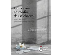 Un jazmín en medio de un charco. Textos del diario y las cartas de Etty Hillesum