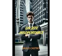 UN JEFE INSOPORTABLE