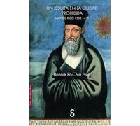 Un jesuita en la ciudad prohibida: Matteo Ricci 1552-1610 (Sílex Universidad)