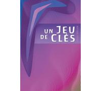 Un jeu de clés: Des instruments pour voir pour soi-même concernant l'esprit humain (mw Français)