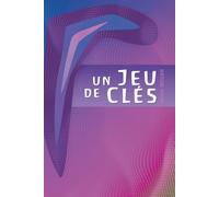 Un jeu de clés: Des instruments pour voir pour soi-même concernant l'esprit humain (mw Français)
