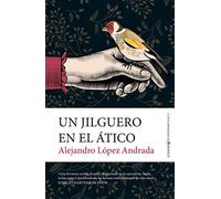 Un jilguero en el ático (Contemporáneos)