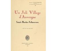 Un Joli Village Dauvergne : Saint-martin-valmeroux (ebook)