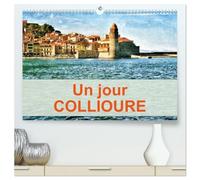 Un jour COLLIOURE (Calendrier mural haut de gamme 2027 DIN A2 vertical), CALVENDO calendrier mensuel: Une journée passée dans le village de Collioure sur la côte du Roussilon