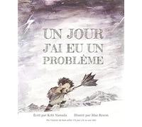 Un jour j'ai eu un problème