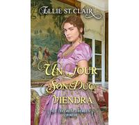 Un jour, son duc viendra: Une romance de régence: 2 (Ils vécurent heureux)