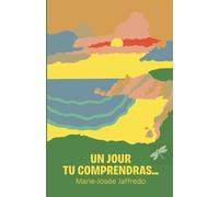 Un jour tu comprendras...