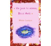 Un jour tu verras, Belle amie