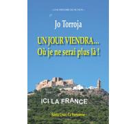 UN JOUR VIENDRA…: Où je ne serai plus là !