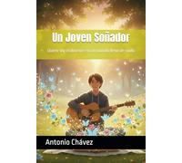 Un Joven Soñador: Quien soy realmente en un mundo lleno de ruido