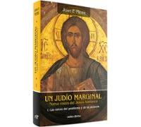 un judio marginal: nueva vision del jesus historico: las raices d el p
