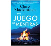 Un juego de mentiras | Clare Mackintosh, Jesús De La Torre