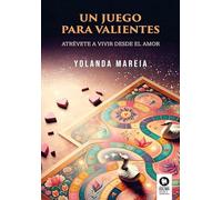 Un juego para valientes: Atrévete a vivir desde el amor (Espiritualidad)