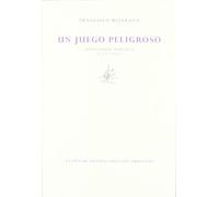 Un Juego Peligroso: Antologia Poetica (1977-2002)