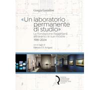 «Un laboratorio permanente di studio». La Fondazione Ragghianti attraverso le sue mostre 1981-2024