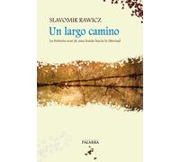 Un largo camino: La historia real de una huida hacia la libertad (Astor)