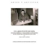 Un Largo Puente De Papel : Cultura Impresa Y Humanismo Antifascista En El Exilio De Luis Seoane (1936-1959)