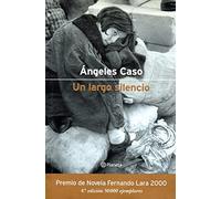 Un largo silencio (Autores Españoles e Iberoamericanos)