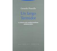 Un Largo Termidor. La Ofensiva Del Constitucionalismo Antidemocrático (Estructuras y Procesos. Derecho)