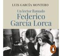 Un Lector Llamado Federico García Lorca (audiolibro)
