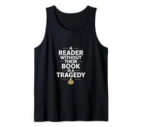 Un Lector sin su Libro es una tragedia Graciosa Camiseta sin Mangas