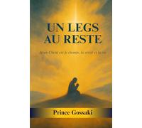 Un legs au reste: Jésus-Christ est le chemin, la vérité et la vie.