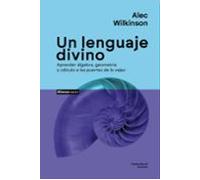 Un lenguaje divino: Aprender álgebra, geometría y cálculo a las puertas de la vejez (Alianza Voces)
