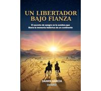 UN LIBERTADOR BAJO FIANZA: El secreto de sangre en la sombra que libera la memoria histórica de un continente