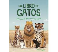 Un libro de gatos: ¡Felices con los gatos de todo el mundo! (SIN COLECCION)