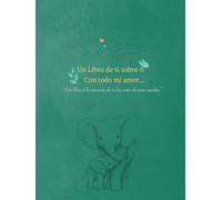 Un libro de ti sobre ti: Diario mamá