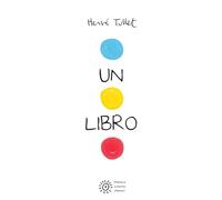 Un libro. Ediz. a colori (I libri di Hervé Tullet)