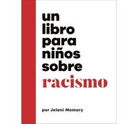 Un libro para niños sobre racismo (DK Infantil)