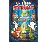 Un libro speciale: 10 magiche storie da colorare
