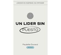 Un Lider sin Puesto (Deep Leadership)